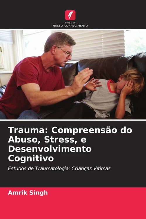 Produktbild: Trauma: Compreens&atilde;o do Abuso, Stress, e Desenvolvimento Cognitivo