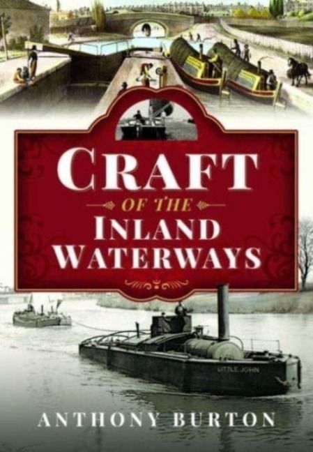 Produktbild: Burton, A: Craft of the Inland Waterways