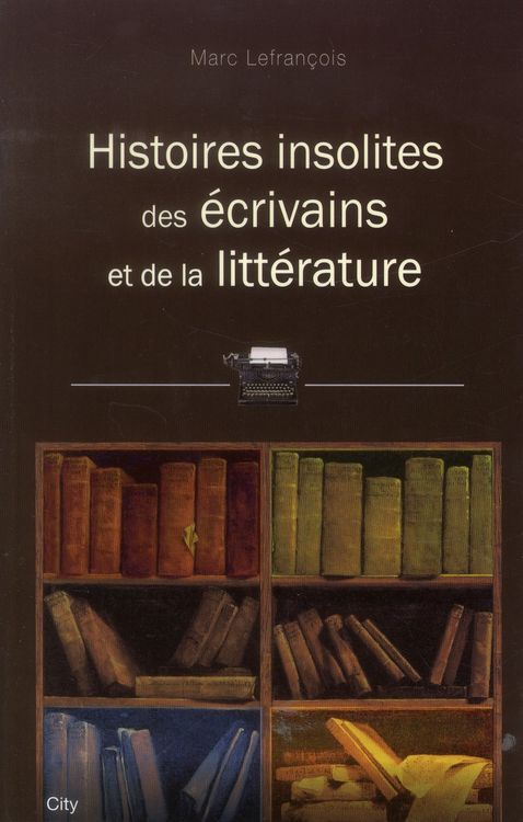 Produktbild: Histoires Insolites Des Livres Et Ecriv