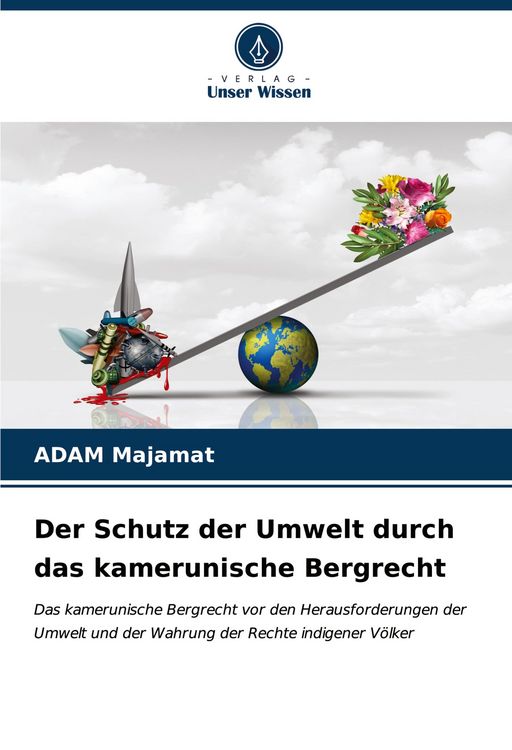 Produktbild: Der Schutz der Umwelt durch das kamerunische Bergrecht