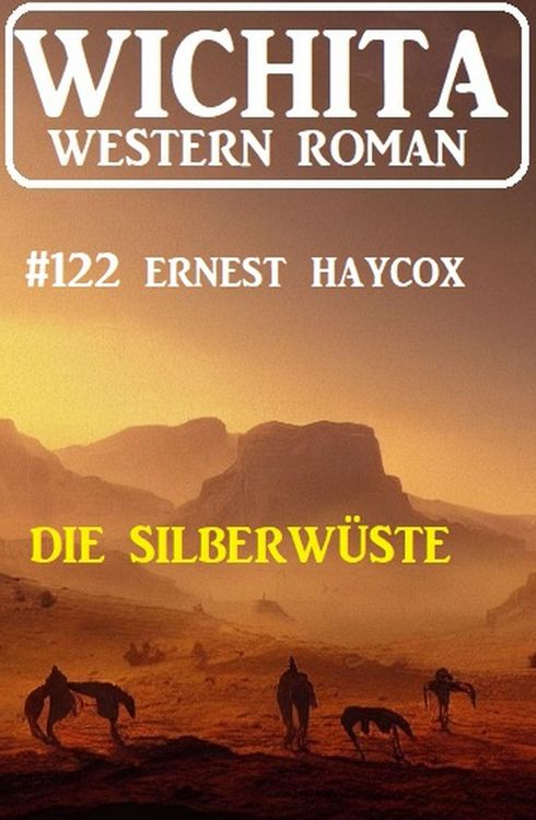 Produktbild: Die Silberw&uuml;ste: Wichita Western Roman 122