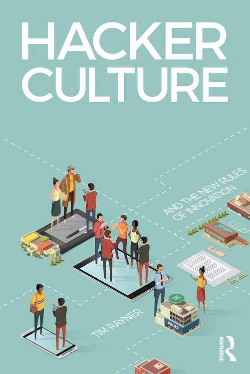 Produktbild: Hacker Culture and the New Rules of Innovation