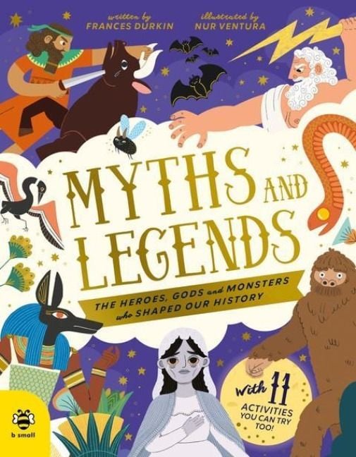 Produktbild: Myths and Legends: The Heroes, Gods and Monsters Who Shaped Our History