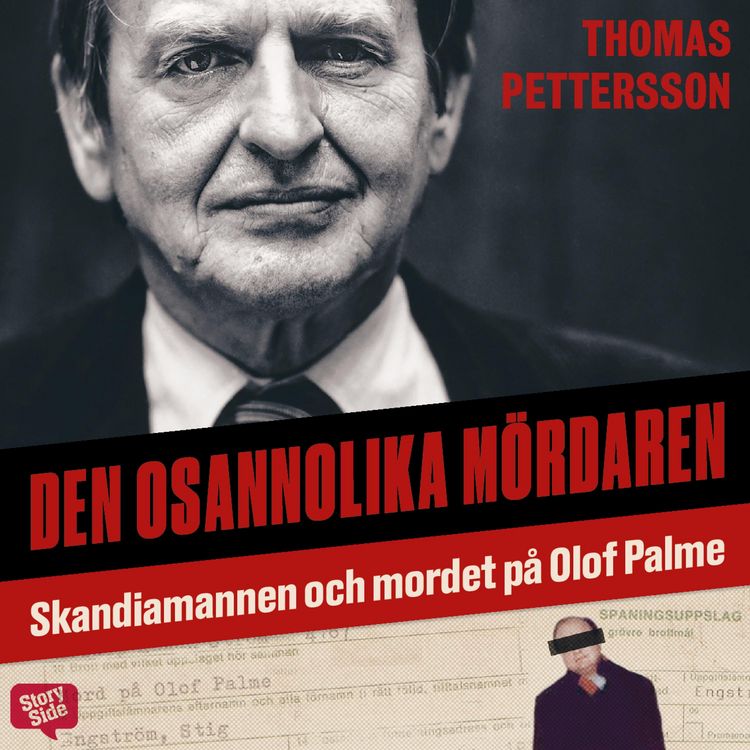 Produktbild: Den osannolika m&ouml;rdaren &ndash; Skandiamannen och mordet p&aring; Olof Palme