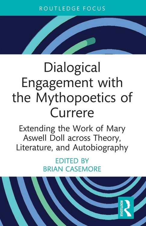 Produktbild: Dialogical Engagement with the Mythopoetics of Currere