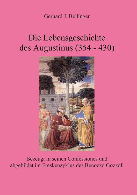 Produktbild: Die Lebensgeschichte des Augustinus (354 - 430)