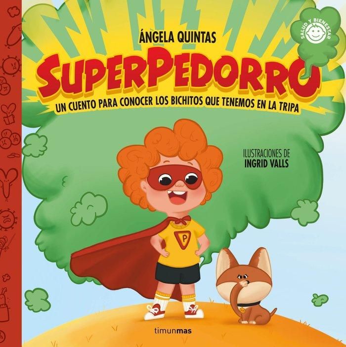 Produktbild: Superpedorro. Un cuento sobre los bichitos que tenemos en la tripa