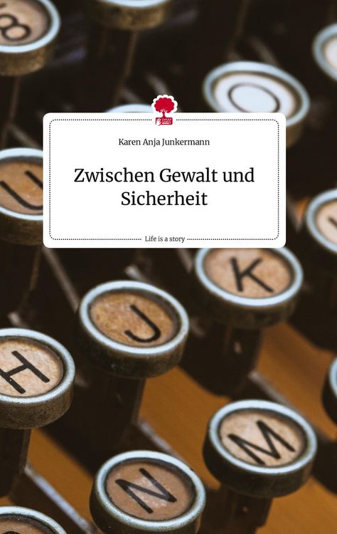 Produktbild: Zwischen Gewalt und Sicherheit. Life is a Story - story.one