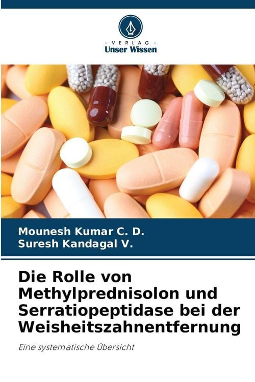 Produktbild: Die Rolle von Methylprednisolon und Serratiopeptidase bei der Weisheitszahnentfernung