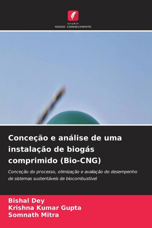 Produktbild: Conce&ccedil;&atilde;o e an&aacute;lise de uma instala&ccedil;&atilde;o de biog&aacute;s comprimido (Bio-CNG)