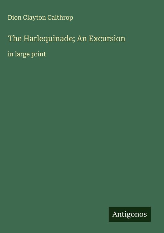 Produktbild: The Harlequinade; An Excursion