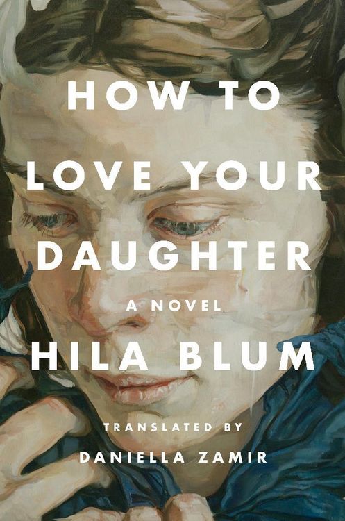 Produktbild: Blum, H: How to Love Your Daughter