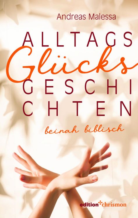 Produktbild: Alltagsgl&uuml;cksgeschichten