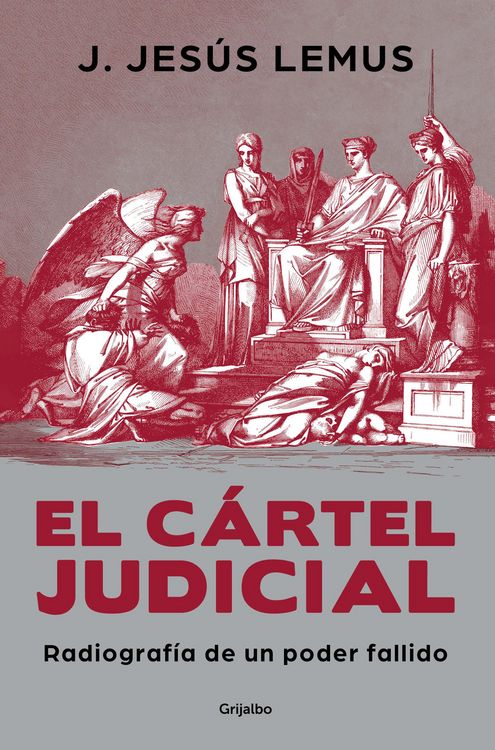 Produktbild: El C&aacute;rtel Judicial: Radiograf&iacute;a de Un Poder Fallido / Judicial Cartel. X-Ray of a Failing Power