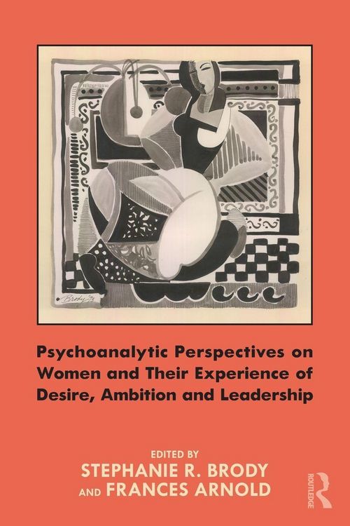 Produktbild: Psychoanalytic Perspectives on Women and Their Experience of Desire, Ambition and Leadership