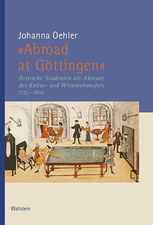 Bild vom Artikel »Abroad at Göttingen« vom Autor Johanna Oehler