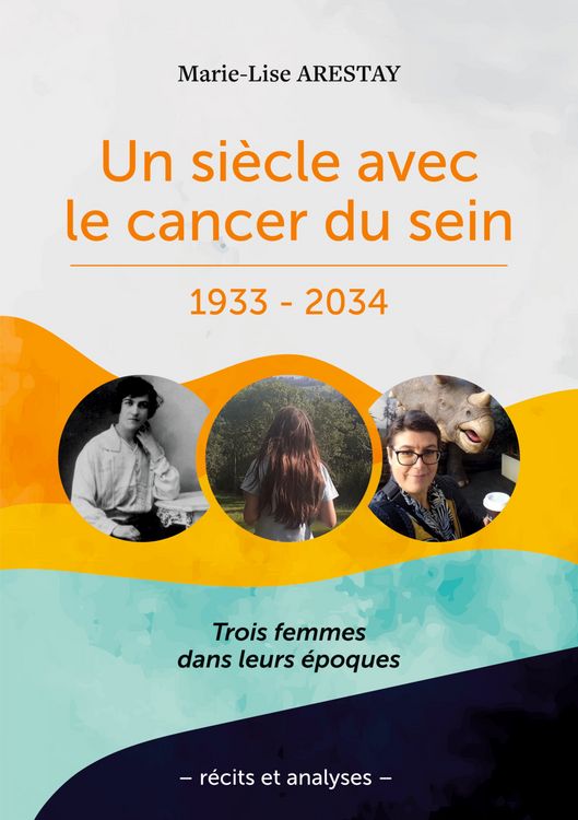 Produktbild: Un si&egrave;cle avec le cancer du sein - 1933 - 2034