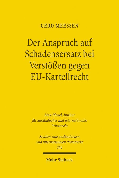 Produktbild: Der Anspruch auf Schadensersatz bei Verst&ouml;&szlig;en gegen EU-Kartellrecht - Konturen eines Europ&auml;ischen Kartelldeliktsrechts?