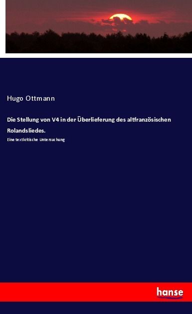 Produktbild: Die Stellung von V4 in der &Uuml;berlieferung des altfranz&ouml;sischen Rolandsliedes.