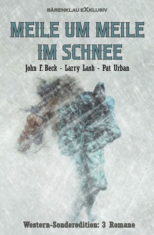Produktbild: Meile um Meile im Schnee &ndash; Western-Sonderedition: 3 Romane