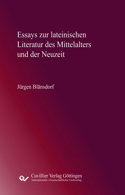 Produktbild: Essays zur lateinischen Literatur des Mittelalters und der Neuzeit