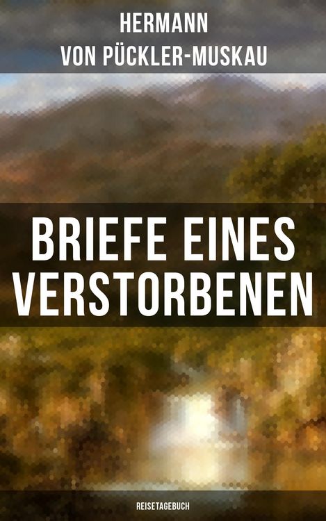 Produktbild: Briefe eines Verstorbenen (Reisetagebuch)