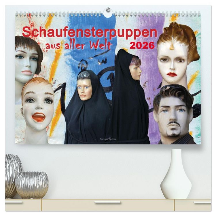 Produktbild: Schaufensterpuppen aus aller Welt (hochwertiger Premium Wandkalender 2026 DIN A2 quer), Kunstdruck in Hochglanz