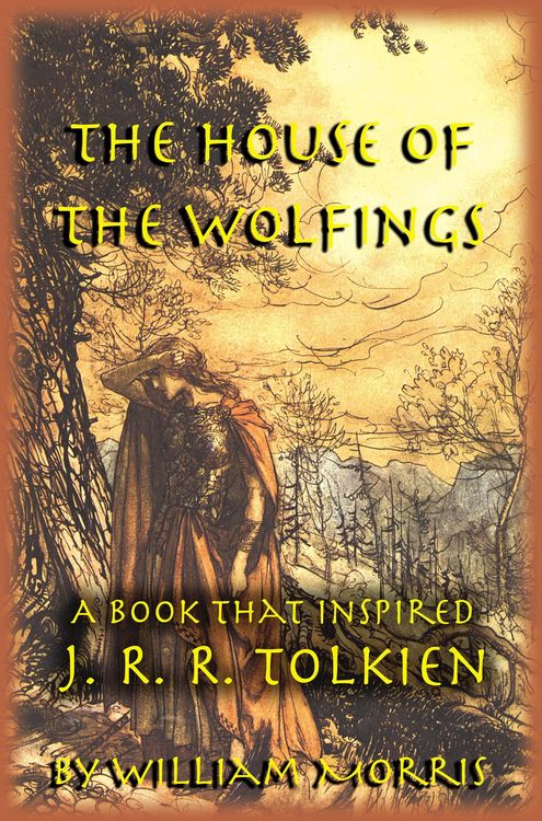 Produktbild: The House of the Wolfings: The William Morris Book that Inspired J. R. R. Tolkien's The Lord of the Rings