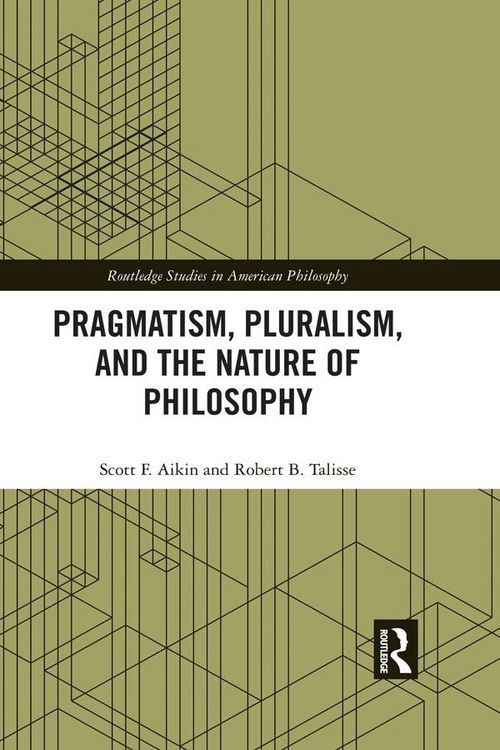 Produktbild: Pragmatism, Pluralism, and the Nature of Philosophy