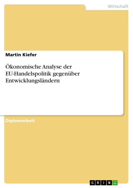 Produktbild: &Ouml;konomische Analyse der EU-Handelspolitik gegen&uuml;ber Entwicklungsl&auml;ndern