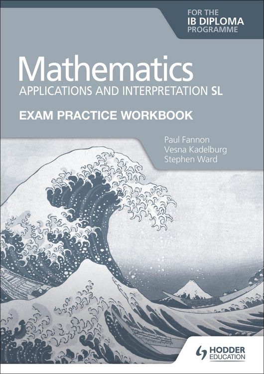 Produktbild: Exam Practice Workbook for Mathematics for the IB Diploma: Applications and interpretation SL