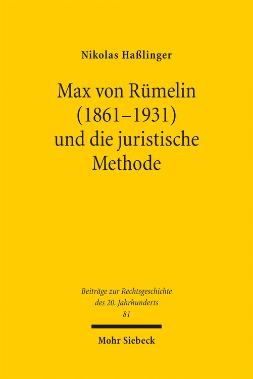 Produktbild: Max von R&uuml;melin (1861-1931) und die juristische Methode