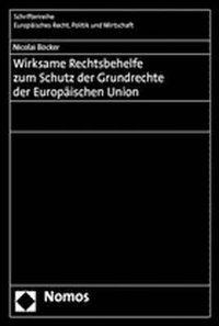 Produktbild: Wirksame Rechtsbehelfe zum Schutz der Grundrechte der Europ&auml;ischen Union