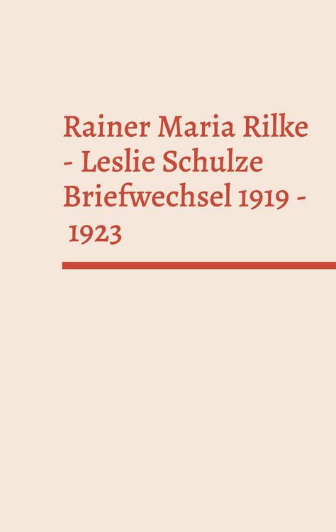 Produktbild: Rainer Maria Rilke - Leslie Schulze. Briefwechsel 1919 - 1923