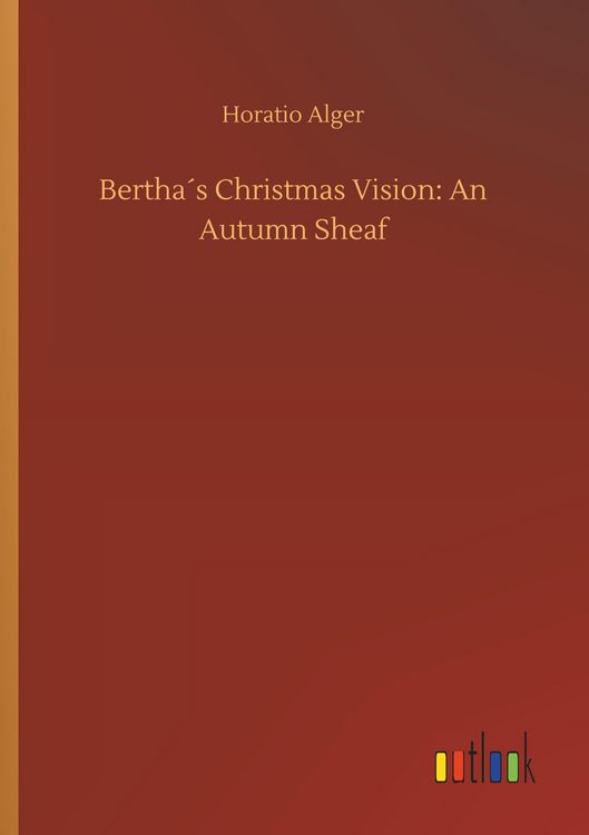Produktbild: Bertha&acute;s Christmas Vision: An Autumn Sheaf