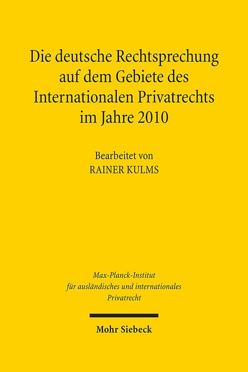 Produktbild: Die deutsche Rechtsprechung auf dem Gebiete des Internationalen Privatrechts im Jahre 2010