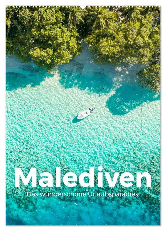 Produktbild: Malediven - Das wundersch&ouml;ne Urlaubsparadies. (Wandkalender 2026 DIN A2 hoch), CALVENDO Monatskalender