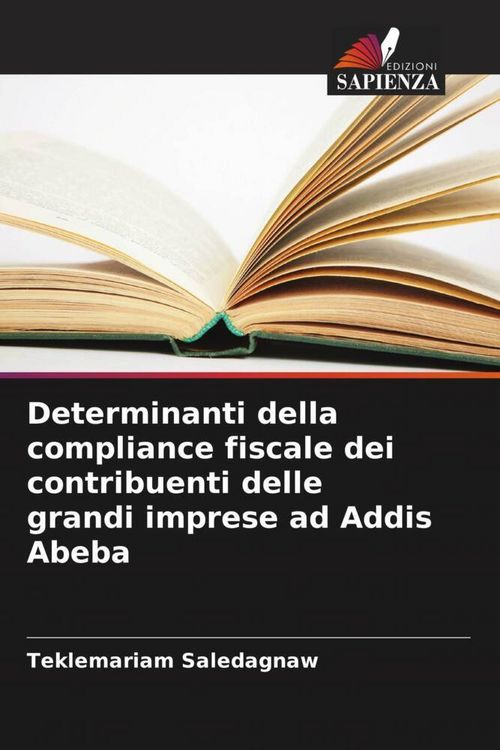 Produktbild: Determinanti della compliance fiscale dei contribuenti delle grandi imprese ad Addis Abeba