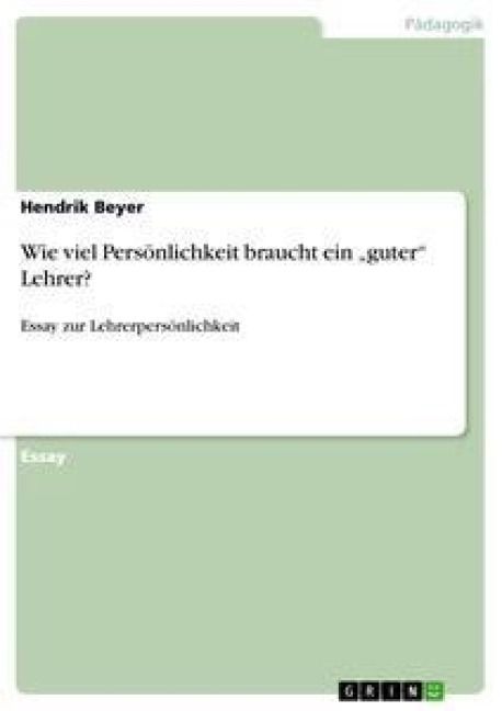 Produktbild: Wie viel Pers&ouml;nlichkeit braucht ein "guter" Lehrer?