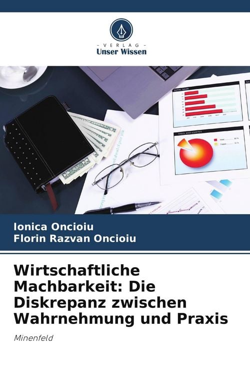 Produktbild: Wirtschaftliche Machbarkeit: Die Diskrepanz zwischen Wahrnehmung und Praxis