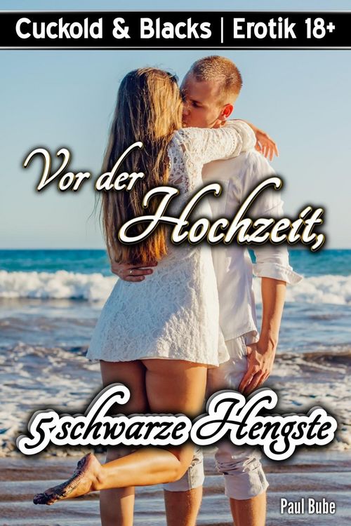 Produktbild: Cuckold & Blacks: Vor der Hochzeit, 5 schwarze Hengste