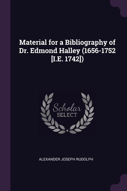 Produktbild: Material for a Bibliography of Dr. Edmond Halley (1656-1752 [I.E. 1742])