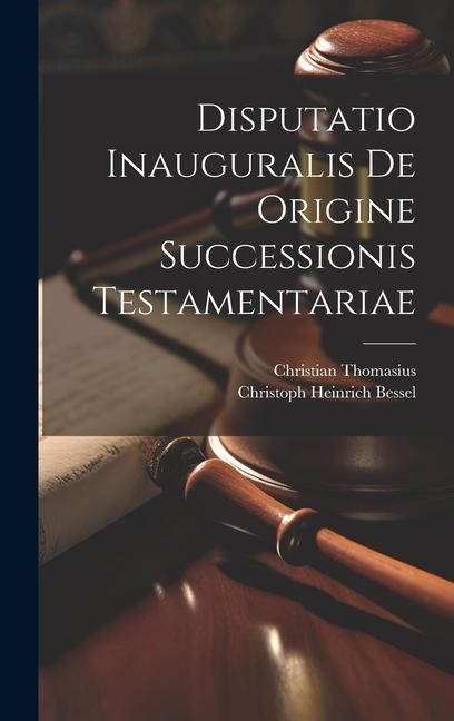 Produktbild: Disputatio Inauguralis De Origine Successionis Testamentariae