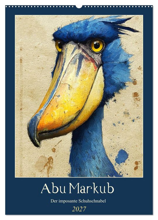 Produktbild: Abu Markub. Der imposante Schuhschnabel (Wandkalender 2027 DIN A2 hoch), CALVENDO Monatskalender