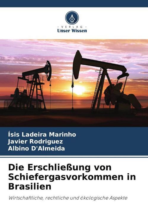 Produktbild: Die Erschlie&szlig;ung von Schiefergasvorkommen in Brasilien