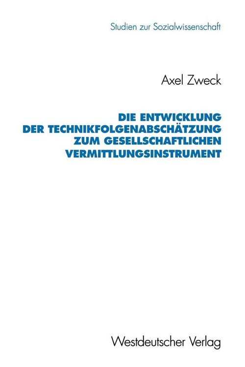 Produktbild: Die Entwicklung der Technikfolgenabsch&auml;tzung zum gesellschaftlichen Vermittlungsinstrument