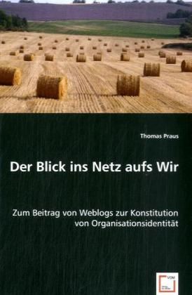 Produktbild: Praus, T: Der Blick ins Netz aufs Wir