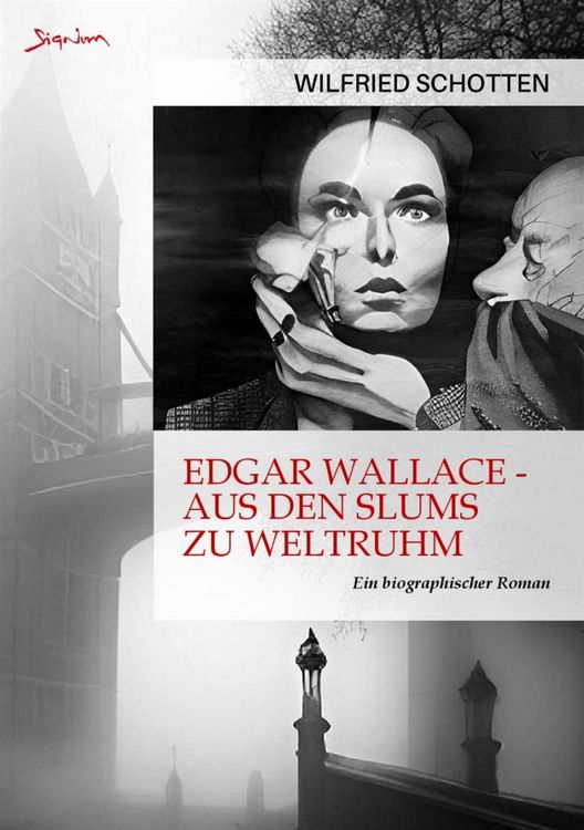 Produktbild: Edgar Wallace - Aus den Slums Zu Weltruhm
