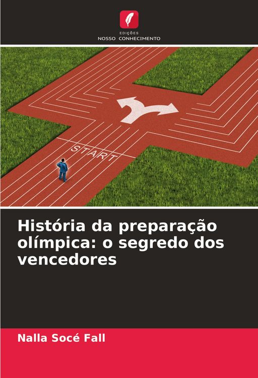 Produktbild: Hist&oacute;ria da prepara&ccedil;&atilde;o ol&iacute;mpica: o segredo dos vencedores