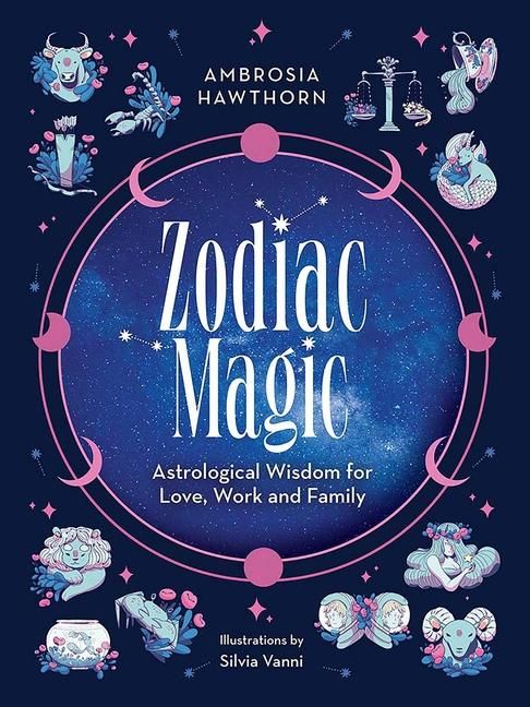 Produktbild: Zodiac Magic: Astrological Wisdom for Love, Work and Family